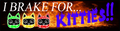 BRAKE FOR KITTIES
